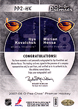 2007-2008 OPC Premier DUOS PP2-HK Ilya Kovalchuk :: Marian Hossa
