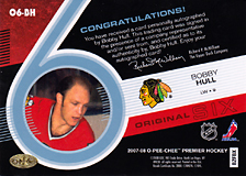2007-2008 OPC Premier Original 6 Signatures O6-BH Bobby Hull