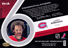 2007-2008 OPC Premier Original 6 Signatures O6-LR Larry Robinson